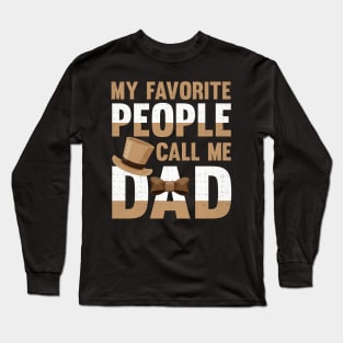 My Favorite People Call Me Dad Long Sleeve T-Shirt